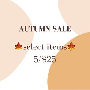 🍁5/$25 SELECT ITEMS 🍁